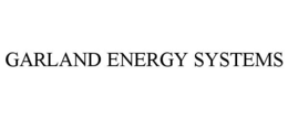 GARLAND ENERGY SYSTEMS trademark