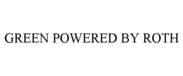 GREEN POWERED BY ROTH trademark