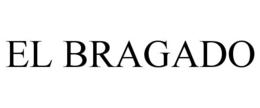 EL BRAGADO trademark