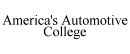 AMERICA'S AUTOMOTIVE COLLEGE trademark