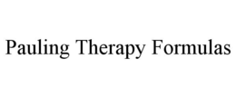 PAULING THERAPY FORMULAS trademark