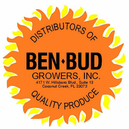 DISTRIBUTORS OF BEN-BUD GROWERS, INC. 4171 W. HILSBORO BLVD., SUITE 13 COCONUT CREEK, FL 33073 QUALITY PRODUCE trademark