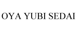 OYA YUBI SEDAI trademark