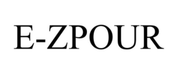 E-ZPOUR trademark