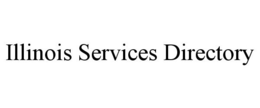 ILLINOIS SERVICES DIRECTORY trademark