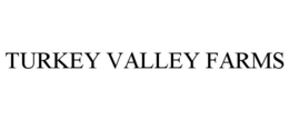 TURKEY VALLEY FARMS trademark