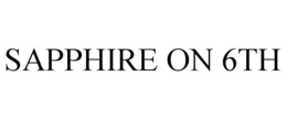SAPPHIRE ON 6TH trademark