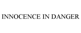 INNOCENCE IN DANGER trademark