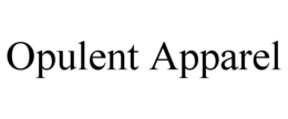 OPULENT APPAREL trademark