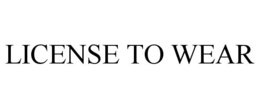 LICENSE TO WEAR trademark