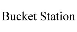 BUCKET STATION trademark