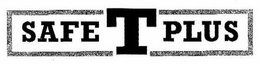 SAFE T PLUS trademark