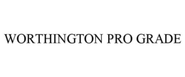 WORTHINGTON PRO GRADE trademark
