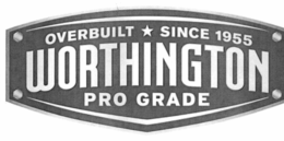 WORTHINGTON PRO GRADE OVERBUILT SINCE 1955 trademark
