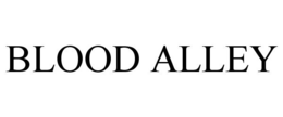 BLOOD ALLEY trademark