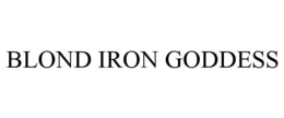 BLOND IRON GODDESS trademark