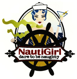 NAUTIGIRL DARE TO BE NAUGHTY trademark