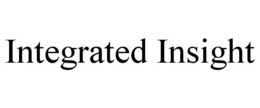 INTEGRATED INSIGHT trademark