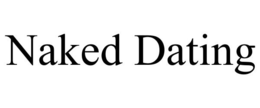 NAKED DATING trademark