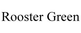 ROOSTER GREEN trademark