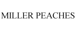 MILLER PEACHES trademark