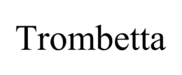 TROMBETTA trademark