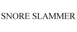 SNORE SLAMMER trademark