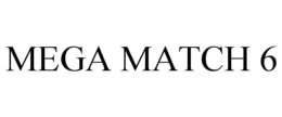 MEGA MATCH 6 trademark