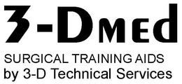 3-DMED SURGICAL TRAINING AIDS BY 3-D TECHNICAL SERVICES trademark