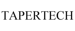 TAPERTECH trademark