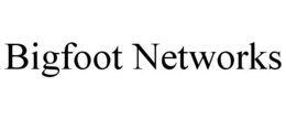 BIGFOOT NETWORKS trademark