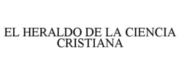 EL HERALDO DE LA CIENCIA CRISTIANA trademark