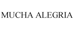 MUCHA ALEGRIA trademark