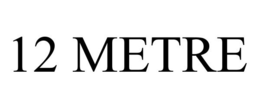 12 METRE trademark