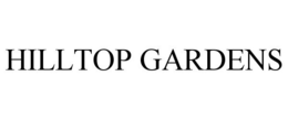 HILLTOP GARDENS trademark
