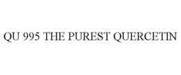 QU 995 THE PUREST QUERCETIN trademark