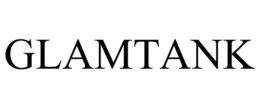 GLAMTANK trademark