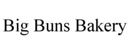 BIG BUNS BAKERY trademark