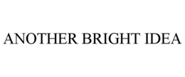 ANOTHER BRIGHT IDEA trademark