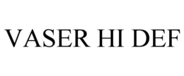 VASER HI DEF trademark