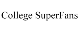 COLLEGE SUPERFANS trademark