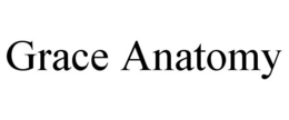GRACE ANATOMY trademark