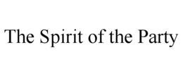 THE SPIRIT OF THE PARTY trademark