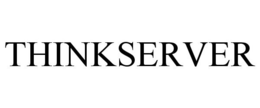 THINKSERVER trademark