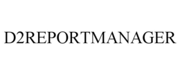 D2REPORTMANAGER trademark