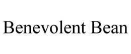 BENEVOLENT BEAN trademark