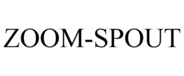 ZOOM-SPOUT trademark