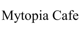 MYTOPIA CAFE trademark