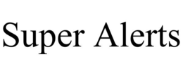 SUPER ALERTS trademark