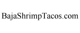 BAJASHRIMPTACOS.COM trademark